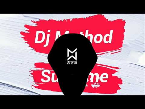 Dj Method - Supreme