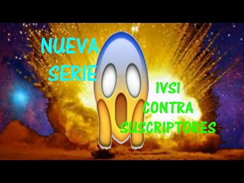 1VS1 CON SUSCRIPTOR. NUEVA SERIE!!!
