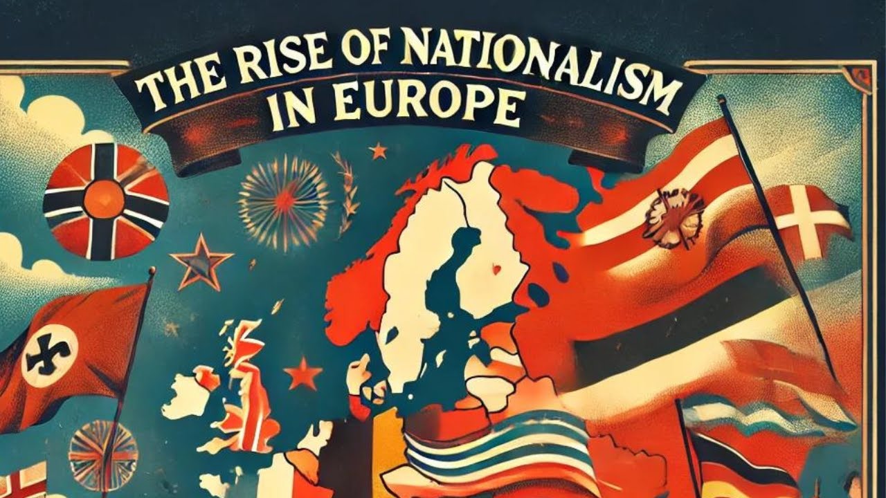 The Rise of Nationalism in Europe