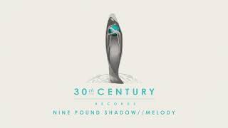 Nine Pound Shadow "Melody" (Audio)