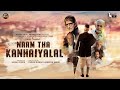 TRAILER | NAAM THA KANHAIYALAL | DOCUFILM
