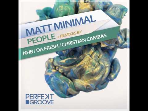 Matt Minimal - People ( Da Fresh Remix )