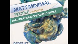 Matt Minimal - People ( Da Fresh Remix )
