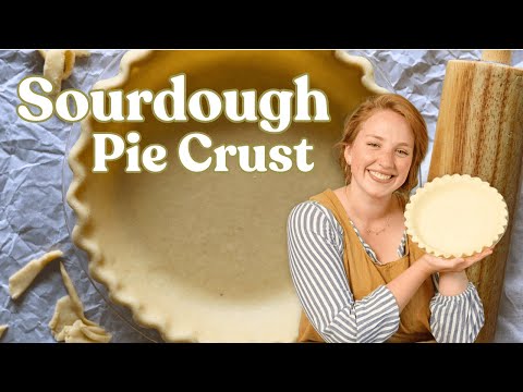 The BEST Homemade Sourdough Pie Crust (PERFECT for all sweet and savory pies!)