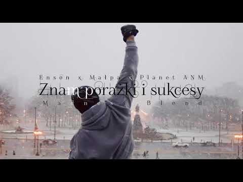 Enson x Małpa x Planet ANM - Znam porażki i sukcesy / Madness Blend