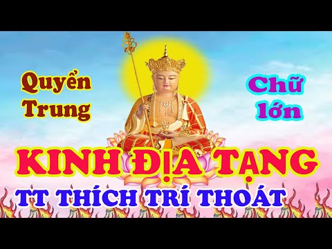 KINH ĐỊA TẠNG - Quyển Trung -  Chữ Lớn  - TT Thích Trí Thoát