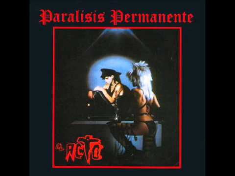 Parálisis Permanente - El acto (Álbum completo)