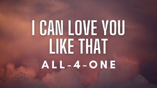 All-4-One - I Can Love You Like That (Lyrics)