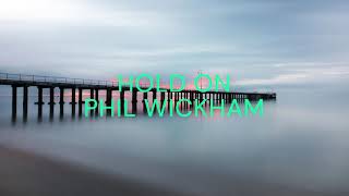Hold On - Phil Wickham ( Lyric Video )