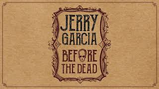 Bob and Jerry - "Trouble In Mind" - Before The Dead (Jerry Garcia)
