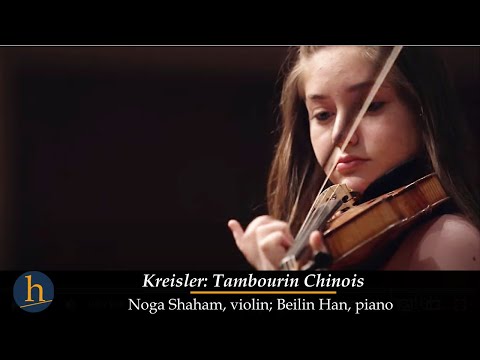 Kreisler: Tambourin Chinois | Noga Shaham (13), violin; Beilin Han, piano