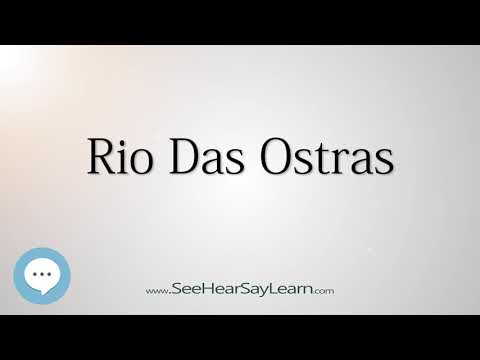 Rio Das Ostras (How to Pronounce Cities of the World)💬⭐🌍✅