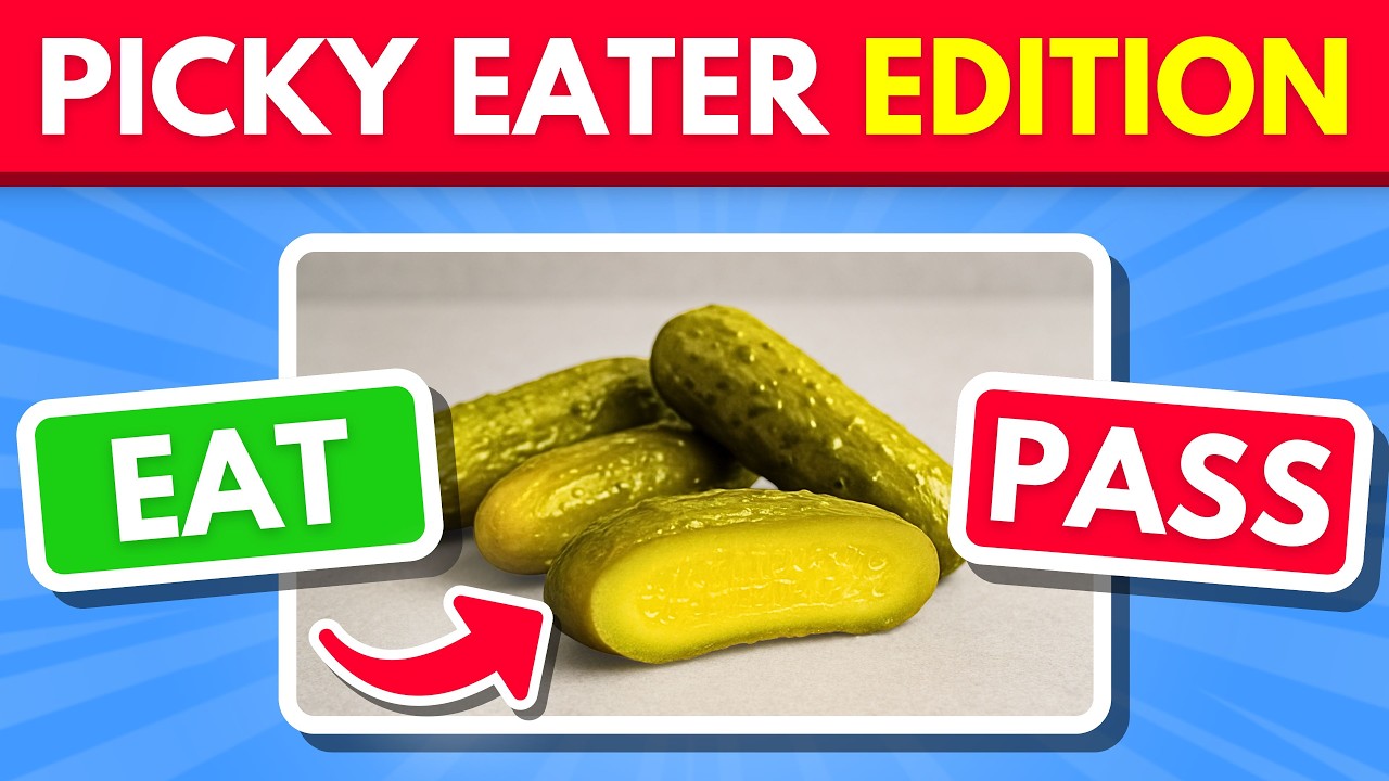 Eat or Pass: Picky Eater Edition 😋🍟 | Food Quiz 2025