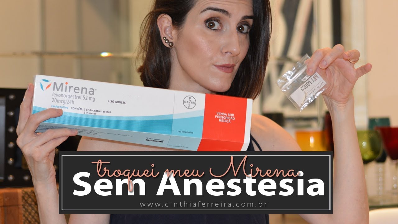 DIU Mirena | Como é o DIU ? Dói colocar Mirena sem anestesia geral ?