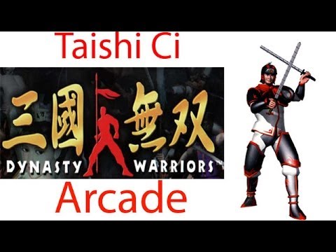 Dynasty Warriors / Sangoku Musou Arcade - Taishi Ci