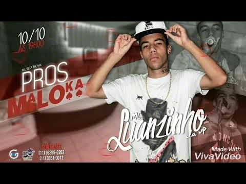 Mc Luanzinho da VP - Pros Maloka ( Dj João Quiks ) Lançamento 2017