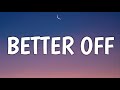 Hayden Coffman - Better Off (Lyrics)