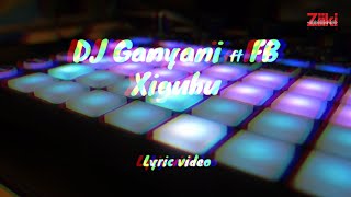 Download lagu Xigubu by DJ Ganyani ft FB... mp3