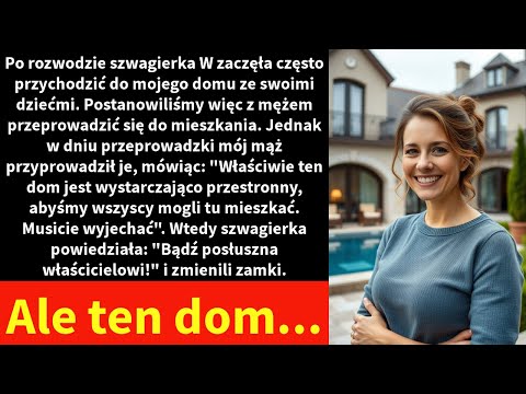 Po rozwodzie szwagierka W zaczęła często przychodzić do mojego domu ze swoimi dziećmi.
