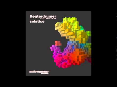 Reqterdrumer - Solstice (Lesha remix)