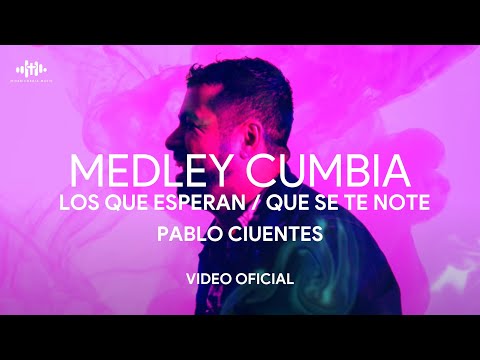 Pablo Cifuentes - Medley cumbia cristiana - los que esperan/que se te note
