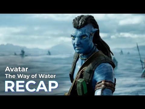 Avatar RECAP: The Way of Water