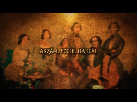 Arză-l Focul Dascăl - Romanian Song