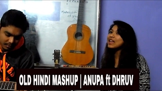 Old melodies Mashup | Anupa Roy ft Dhruv
