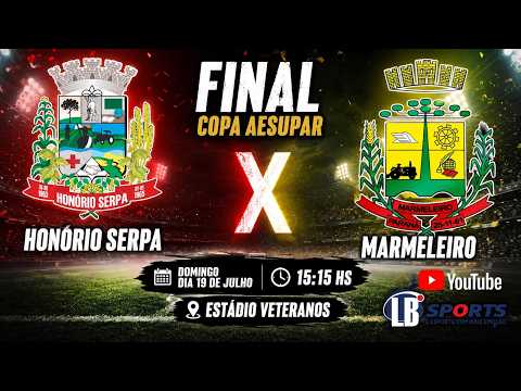 FINAL COPA AESUPAR DE FUTEBOL  (HONORIO SERPA X MARMELEIRO )