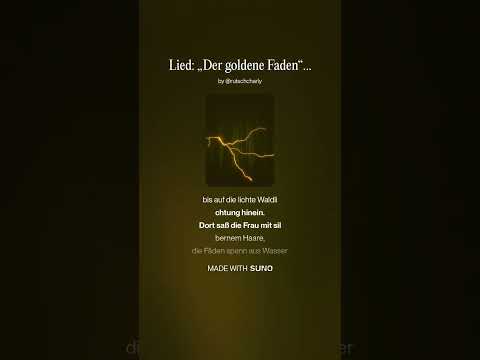 Lied  „Der goldene Faden“ Kapitel 8