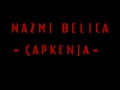 Çapkenja Nazmi Belica