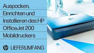 Auspacken, Einrichten und Installieren des HP OfficeJet 200 Mobildruckers