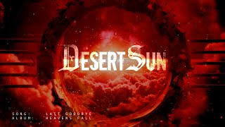 Desert Sun - Last Goodbye (Official Audio)