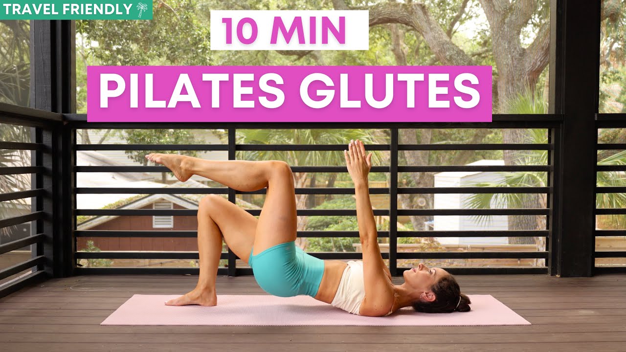 10 Min Pilates Glutes Workout- NO Equipment! Beginner & Travel Friendly 🌴 - YouTube