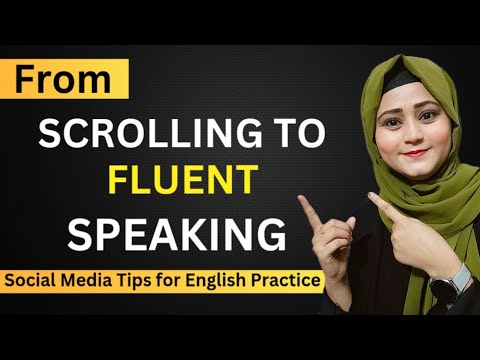 From Social Media Scrolls to Fluent English:My Proven Method" A Step-by-Step Guide -Tips for English