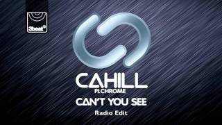 Cahill ft Chrome - Can't You See (Radio Edit)