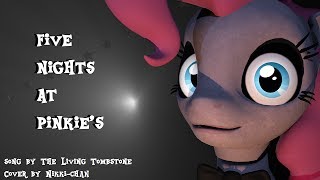 [SFM]Five Nights at Pinkie's |song by TLT|Cover by Nikki-Chan| (4000 Subcribers)