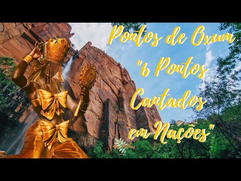 💛💛💛 Pontos de Oxum - "6 Pontos Cantados em Nações" !!! 💛💛💛