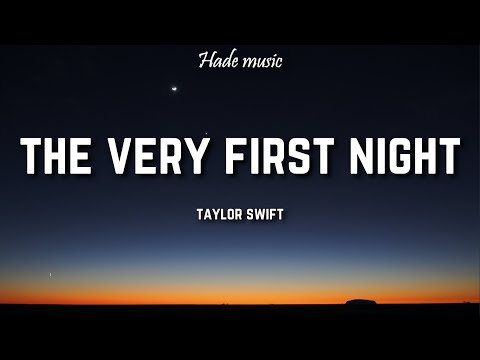 Taylor Swift - The Very First Night (Lyrics)