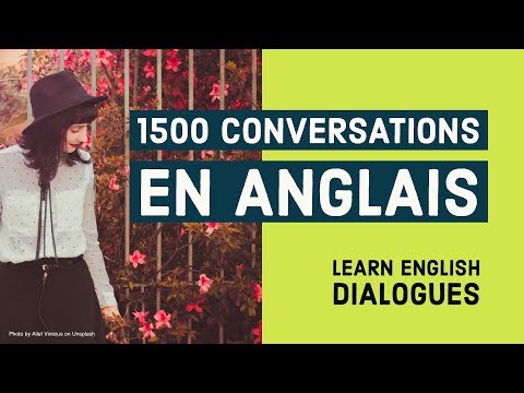 1500 Conversations en Anglais - Dialogue Anglais Debutant