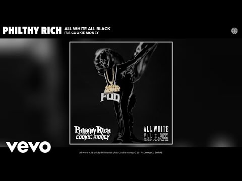 Philthy Rich - All White All Black (Audio) ft. Cookie Money