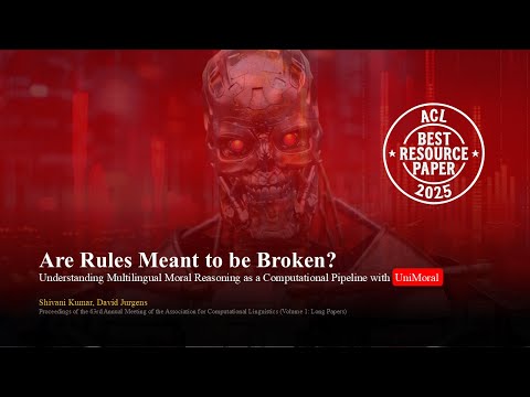 UNIMORAL: Multilingual Moral Reasoning Dataset Explained | ACL 2025 Best Resource Paper Award Winner