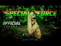 SPECIAL FORCE Official Teaser