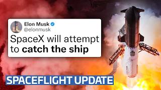 Starship Might Be Catch Ready, Says Elon Musk | This Week in Spaceflight