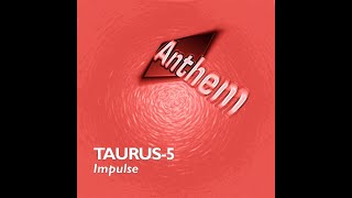 Taurus-5 – Impulse (Original Mix)