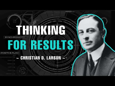 Thinking For Results - Christian D. Larson