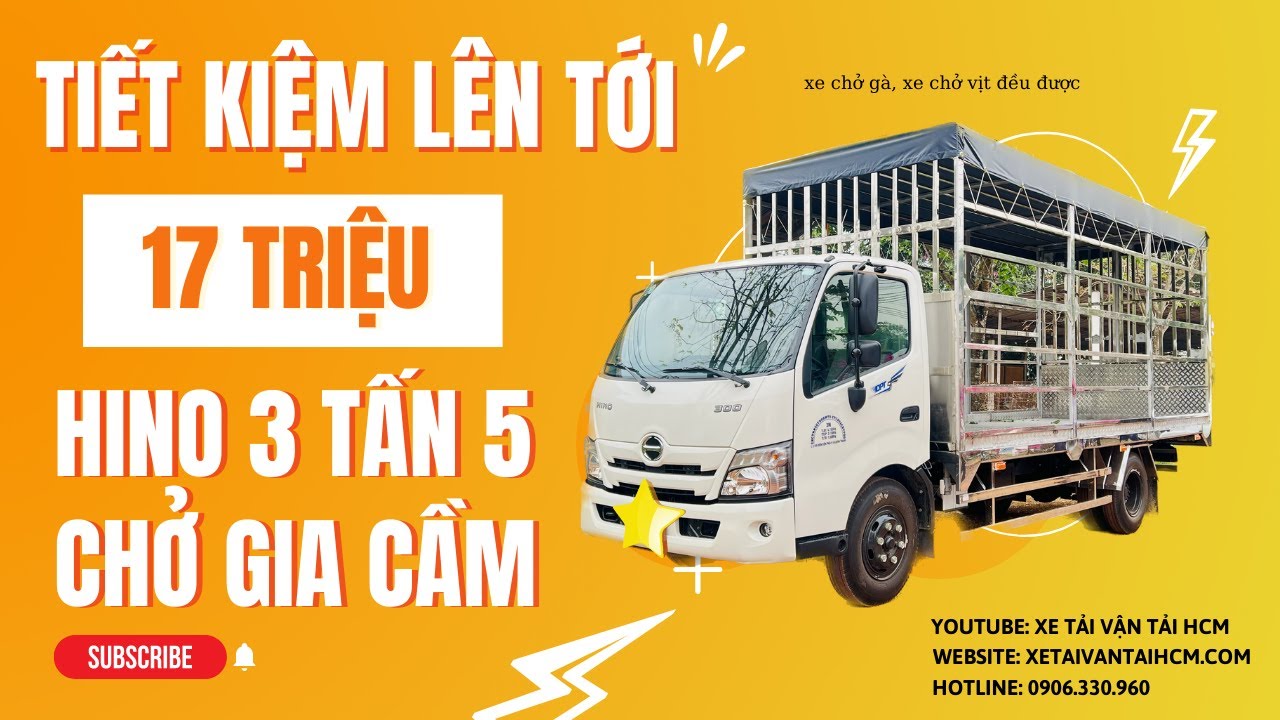 XE TẢI HINO 3 TẤN 5 CHỞ GIA CẦM GÀ VỊT | 196 LỒNG GÀ NHIỀU NHẤT HIỆN NAY