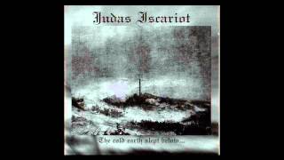 Judas Iscariot - The Cold Earth Slept Below