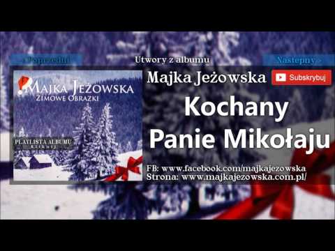 2.  Majka Jeżowska - Kochany Panie Mikołaju