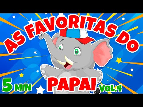 As Favoritas do Papai Vol. 4 - Giramille 5 min | Desenho Animado Musical